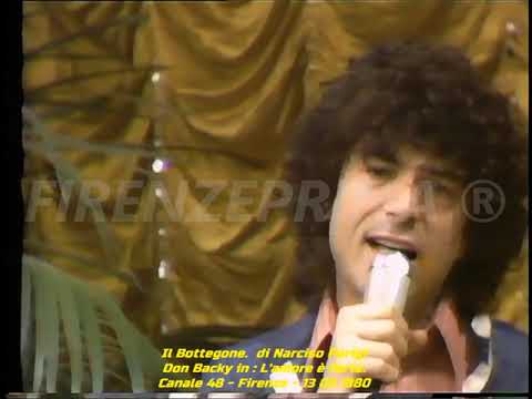 Il Bottegone di Narciso Parigi.  Don Backy in L'amore è forte. Canale 48 - Firenze - 15 03 1980