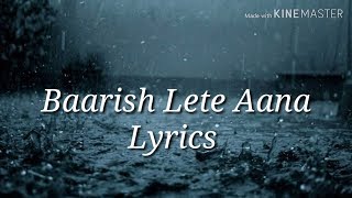 Baarish Lete Aana | Darshan Raval |  Lyrics