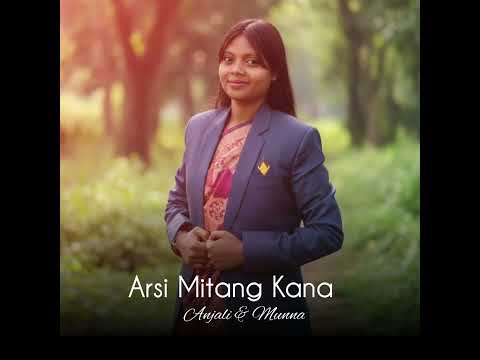 Arsi Mitang Kana ll Santhali song ll Santhali 2026