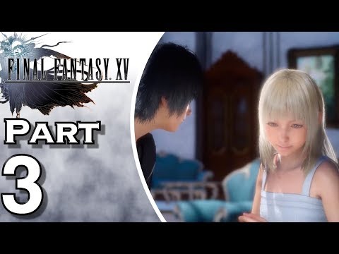 Final Fantasy XV - PS4 - Gameplay - Walkthrough - Let's Play - Part 3