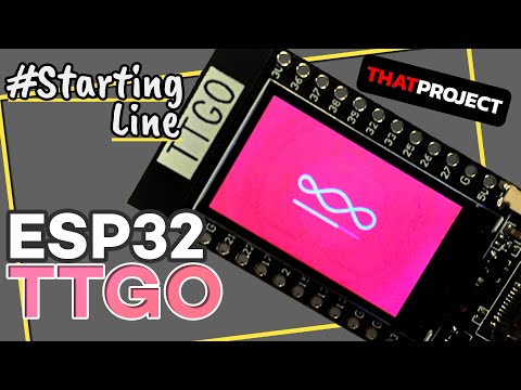 [ESP32 TTGO] Getting Started! #StartingLine #BasicSetup (ft. Image Animation)