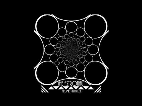 The Astronaut - Atomic Pantheon (FULL EP)