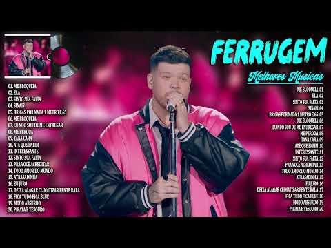 Ferrugem 2024 ~ As Mais Musicas Tocadas ~ Ferrugem Melhores e Músicas Novas 2024