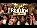 Night Routine After Work Night Routine Swasika Reels Makeup