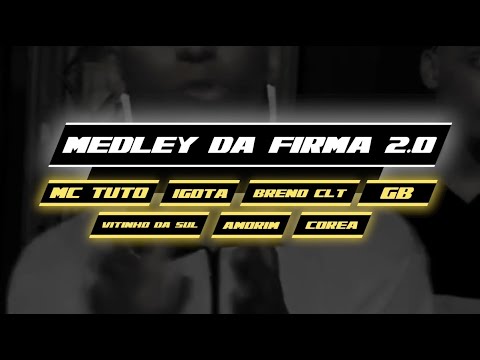 Medley Da Firma 2.0 (Prévia) — MC Tuto ❌ Breno CLT ❌ Amorim ❌ GB ❌ Corea ❌ Igota ❌ Vitinho Da Sul