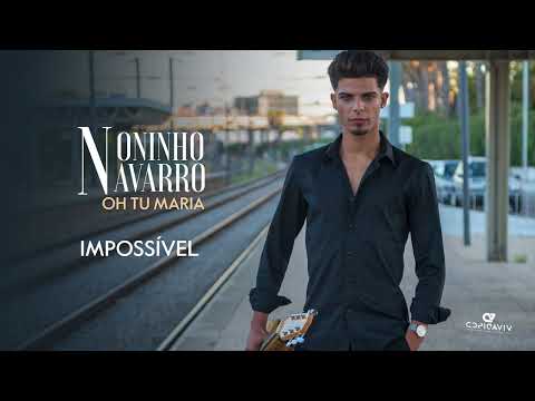 Noninho Navarro - Impossível (Audio Oficial)