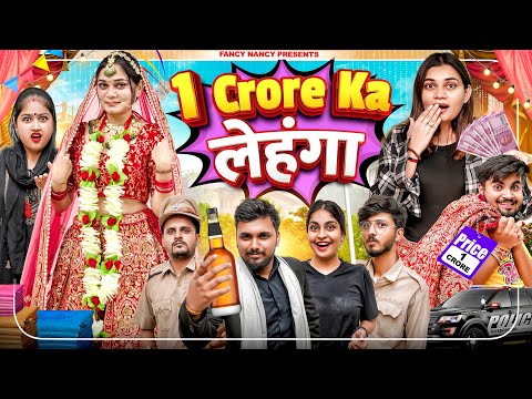 1 CRORE KA LEHENGA || Fancy Nancy