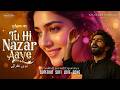 Tu Hi Nazar Aaye New Hindi Romantic Song 2026 Soulful Sufi Love Ballad