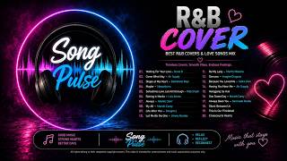 Download lagu R&B Covers & Love Songs Mix | Modern R&B Playlist | Song Pulse mp3 Download lagu R&B Covers & Love Songs Mix | Modern R&B Playlist | Song Pulse mp3