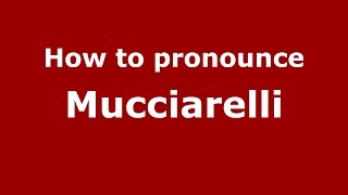 How to pronounce Mucciarelli