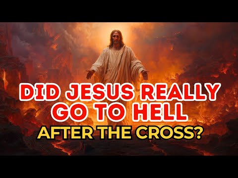 Did Jesus Really Go to Hell After the Cross? | What the Bible Actually Says | Biblical Wisdom 