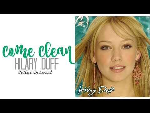 Come Clean - Hilary Duff
