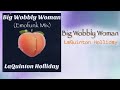 Big Wobbly Woman [EMOFunk Mix] | (Official Audio + Lyric Video)