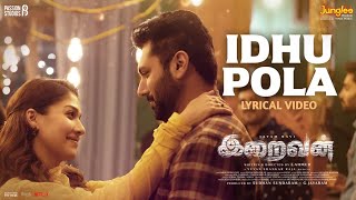 Idhu Pola (Tamil) | Lyrical Video | Iraivan | Jayam Ravi | Nayanthara | Yuvan Shankar Raja | I.Ahmed