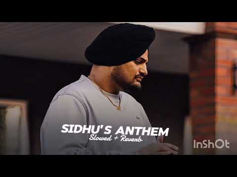Sidhu's Anthem (Slowed + Reverb) – Sidhu Moose Wala | Sunny Malton