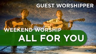All For You - Starfield | Weekend Worship with The Fu ft Chris Changchien