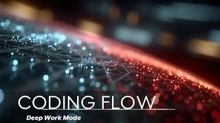 Deep Work Music | Coding Focus & Ambient Sounds for Programmers | Study Music
