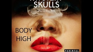 Mystery Skulls - Body High (Lyrics)