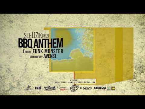 02. Śledzik PRZI - BBQ Anthem (prod. Funk Monster, gramofony Avens)