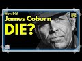 Beyond Our Man Flint How Did James Coburn Die