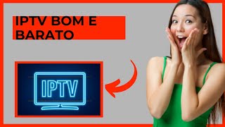 IPTV BOM E BARATO E SEM MENSALIDADE 2024