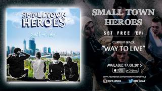Small Town Heroes - Way To Live