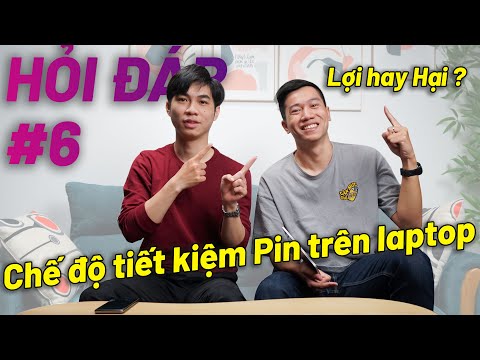 Bật TIẾT KIỆM PIN do Laptop Lợi hay Hại ?!!! | Hỏi đáp #6