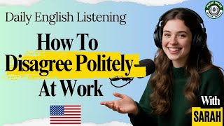 Podcast English Learners | How Native English Speakers Disagree Politely in Professional Settings