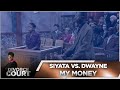 Divorce Court OG Siyata Vs Dwayne My Money Season 1 Episode 156