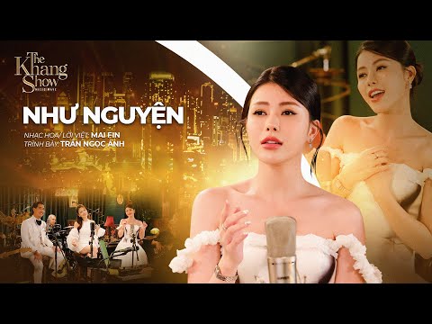 Như Nguyện - Trần Ngọc Ánh (The Khang Show)