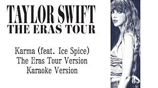 Taylor Swift - Karma (feat. Ice Spice) (The Eras Tour) (Karaoke Version)