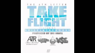 The 6th Letter - "Take Flight" (Ft. BriskInTheHouse) | Prod. By Ski Beatz