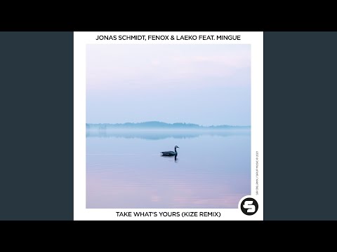 Take What's Yours (KIZĒ Remix)