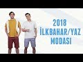 2018 İlkbahar – Yaz Modası | Erkek Kafası