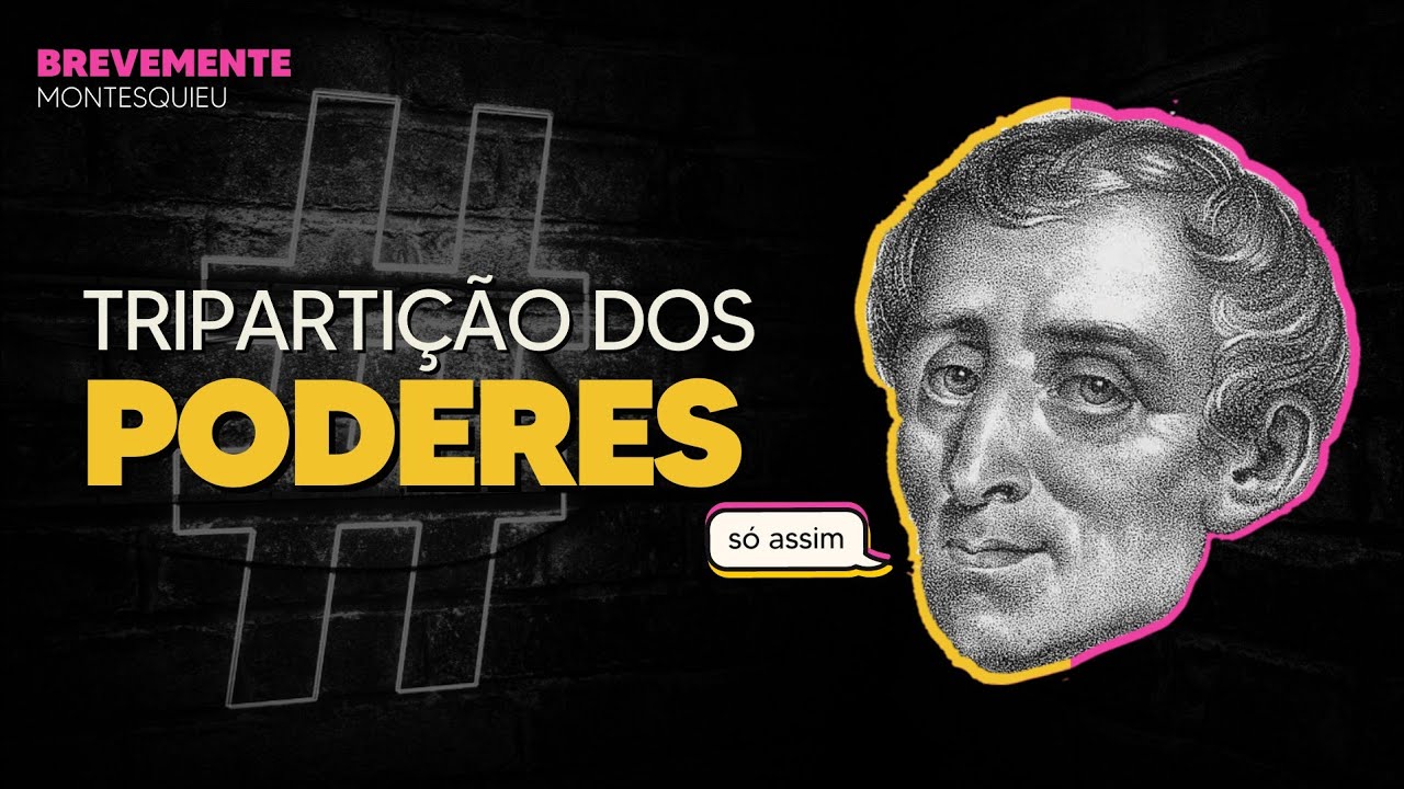 MONTESQUIEU e os 3 poderes