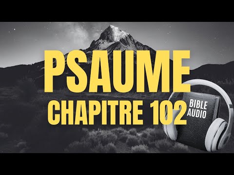 PSAUME 102 | LA BIBLE AUDIO avec textes