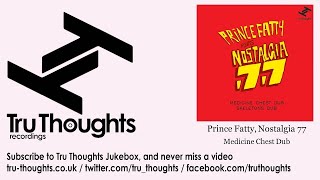 Prince Fatty, Nostalgia 77 - Medicine Chest Dub