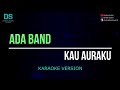 Ada band - kau auraku (karaoke version) tanpa vokal