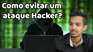 Como evitar um ataque Hacker?