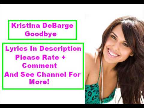 Kristina DeBarge - Goodbye Lyrics [SING-A-LONG]