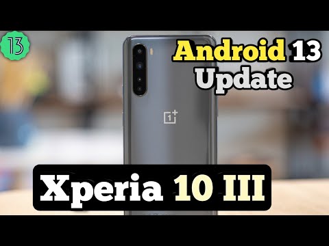 SONY Xperia 10 III Android 13 Update || Xperia 10 3 New Update