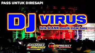 dj terbaru virus by 69 project ft mahardika riswanda lirik slank musik dj mantul buanget 