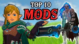 My Top 10 Tears of the Kingdom MODS