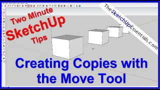 Copying Objects with the SketchUp Move Tool - 2 Minute SketchUp Tips