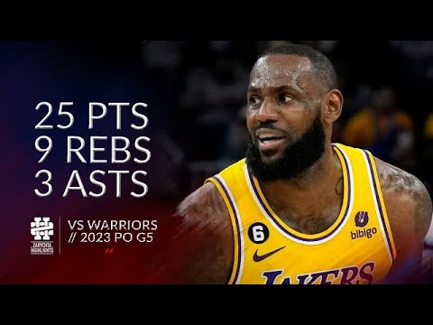 LeBron James 25 pts 9 rebs 3 asts vs Warriors 2023 PO G5