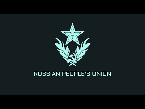Anthem of Russian People’s Union - Hoi4 The New Order : Last Days of Europe