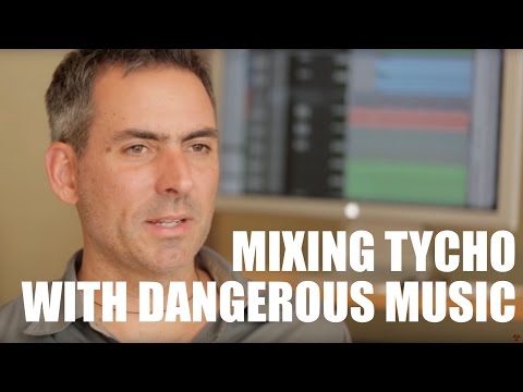 Sound Engineer 'Count' on Mixing New Tycho Record | Dangerous Music
