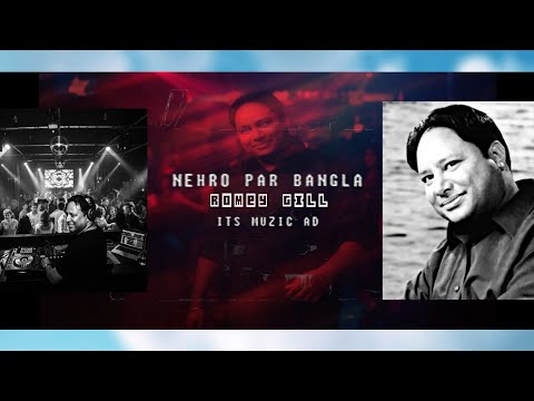NEHRO PAAR BANGLA - REMIX Romey Gill x iTs Muzic AD 