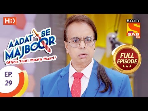 Aadat Se Majboor - आदत से मजबूर - Ep 29 - Full Episode - 10th November, 2017