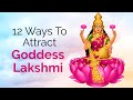 12 Ways To Attract Goddess Lakshmi
